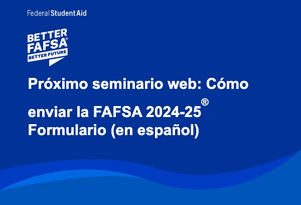 Próximo seminario web: Cómo enviar la FAFSA | The UAB Family Hub